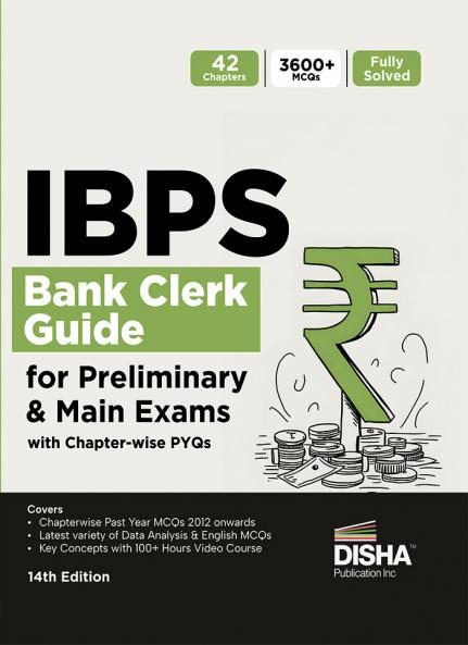 IBPS Bank Clerk Guide for Preliminary & Main Exams with Chapter-wise PYQs 14th Edition | 42 Chapters | 3900+ MCQs | Fully Solved