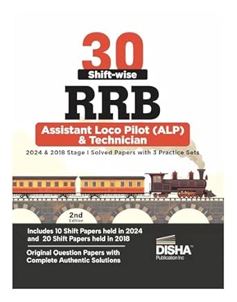 30 Shift-wise RRB Assistant Loco Pilot 2024 & 2018 Stage I Solved Papers with 3 Practice Sets 2nd Edition | Indian Railway Recruitment Board