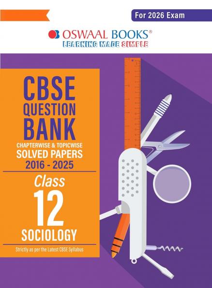 Oswaal CBSE Question Bank Chapterwise and Topicwise SOLVED PAPERS Class 12 Sociology For Exam 2026