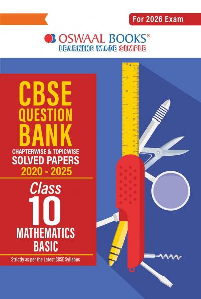 Oswaal CBSE Question Bank Chapterwise and Topicwise SOLVED PAPERS Class 10 Mathematics (Basic) For Exam 2026