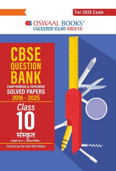 Oswaal CBSE Question Bank Chapterwise and Topicwise SOLVED PAPERS Class 10 Sanskrit For Exam 2026