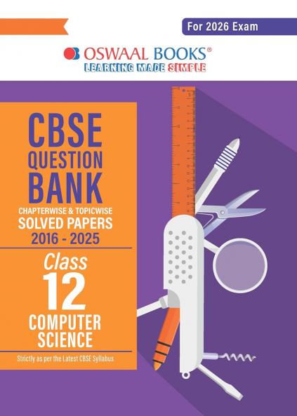 Oswaal CBSE Question Bank Chapterwise and Topicwise SOLVED PAPERS Class 12 Computer Science For Exam 2026