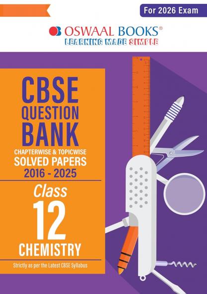 Oswaal CBSE Question Bank Chapterwise and Topicwise SOLVED PAPERS Class 12 Chemistry For Exam 2026