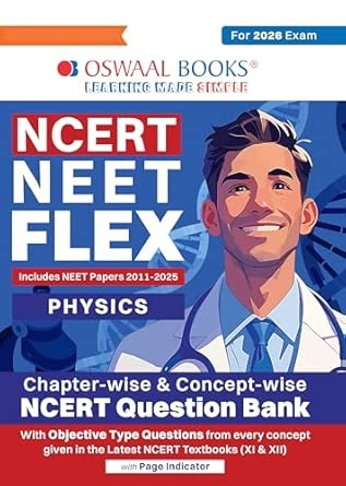 Oswaal NCERT NEET FLEX - Physics | Chapter-wise & Topic-wise | NCERT Question Bank