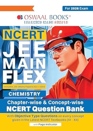 Oswaal NCERT JEE (Main) FLEX | Chapter-wise & Topic-wise NCERT Objective Question Bank – Chemistry