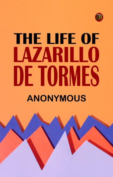 The Life of Lazarillo de Tormes