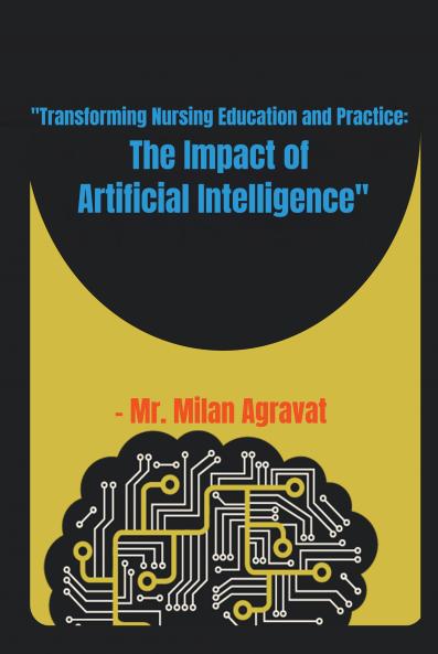 Transforming Nursing Education and Practice - The impact of artificial intelligence
