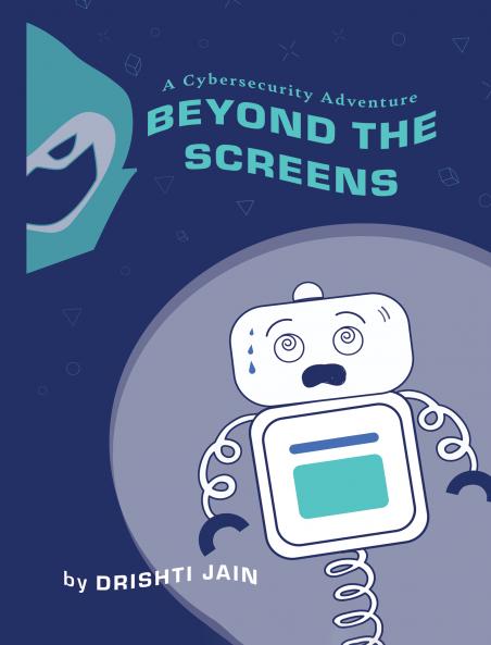 Beyond The Screens: A Cybersecurity Adventure