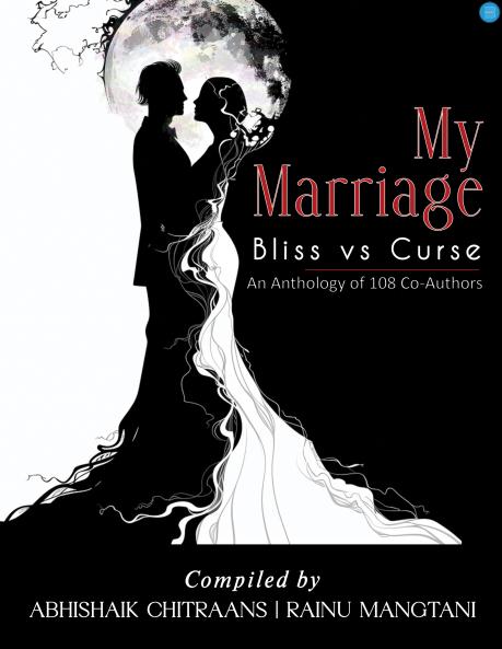 My Marriage: Bliss vs Curse