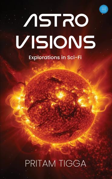 Astro-Visions: Explorations in Sci-Fi