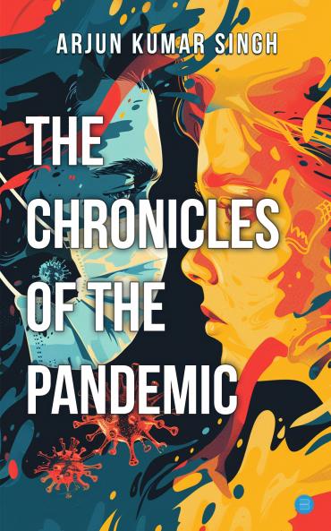 The chronicles of the pandemic
