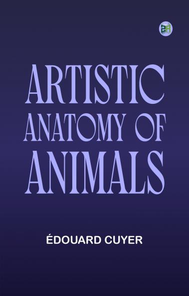 Artistic Anatomy of Animals