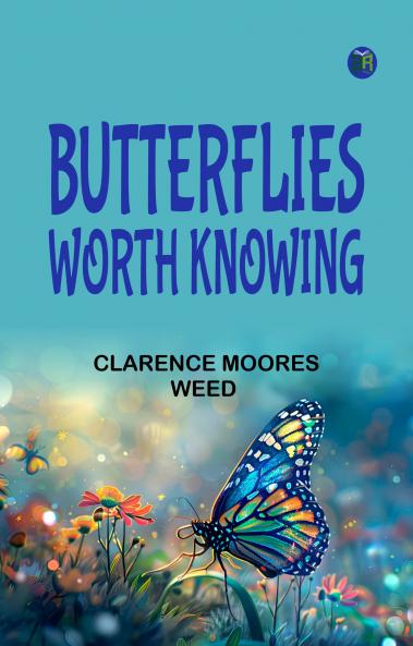 Butterflies Worth Knowing