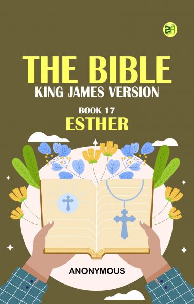The Bible King James version Book 17: Esther