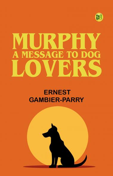'Murphy': A Message to Dog Lovers