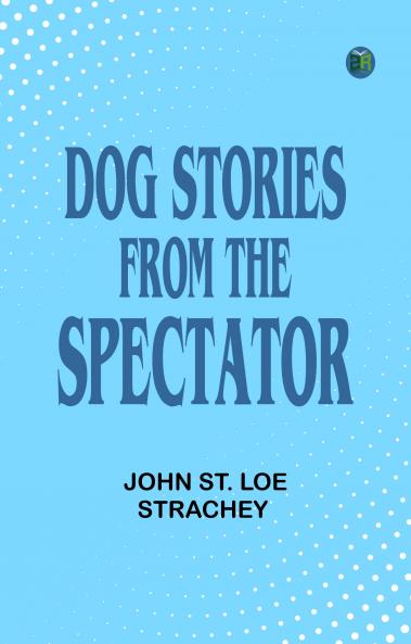 Dog Stories from the Spectator