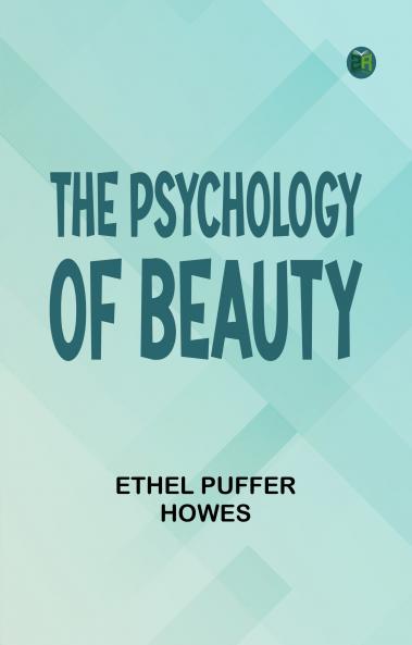The Psychology of Beauty