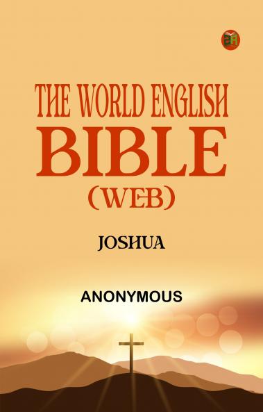 The World English Bible (WEB): Joshua