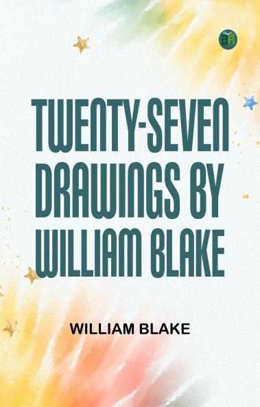 Twenty-Seven Drawings by William Blake