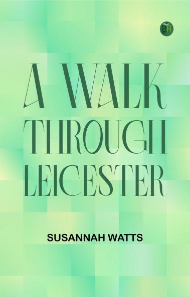 A Walk-through Leicester