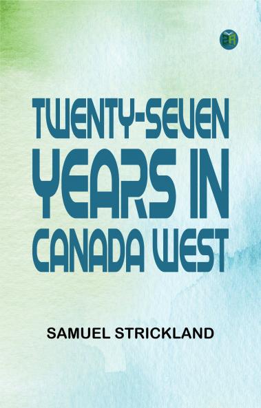 Twenty-Seven Years in Canada West