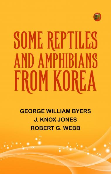Some Reptiles and Amphibians from Korea