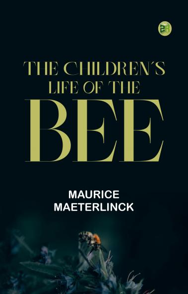 The Children's Life of the Bee