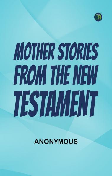 Mother Stories from the New Testament