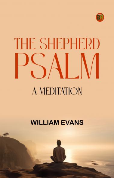 The Shepherd Psalm: A Meditation