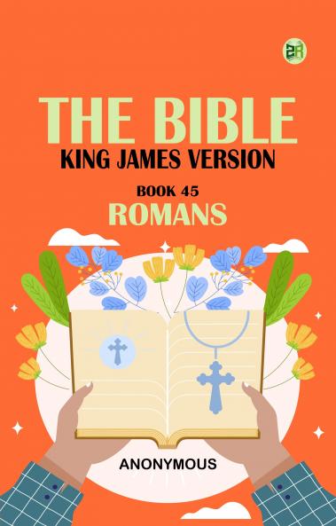 The Bible King James version Book 45: Romans