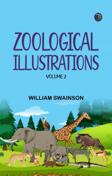 Zoological Illustrations Volume 2