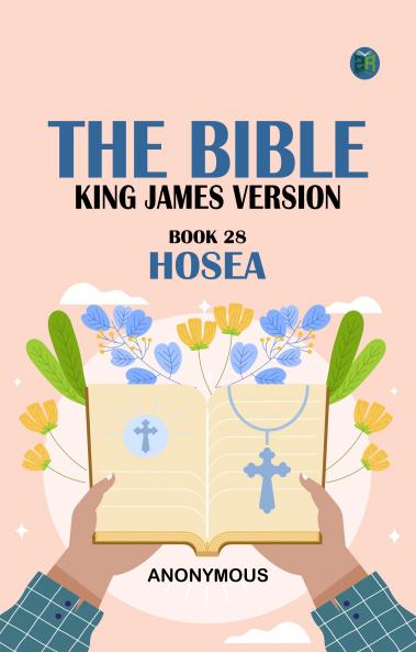 The Bible King James version Book 28: Hosea