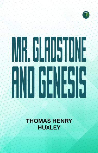 Mr. Gladstone and Genesis