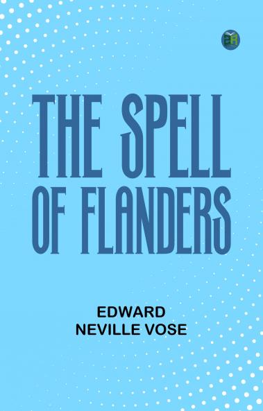 The Spell of Flanders
