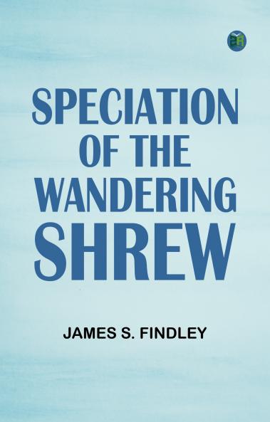 Speciation of the Wandering Shrew