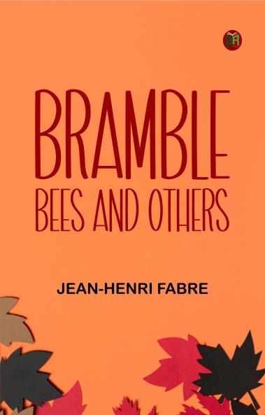 Bramble-Bees and Others
