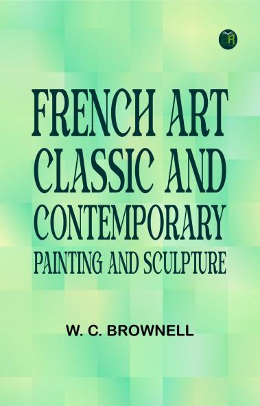 French Art: Classic and Contemporary Painting and Sculpture