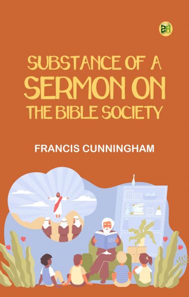 Substance of a Sermon on the Bible Society