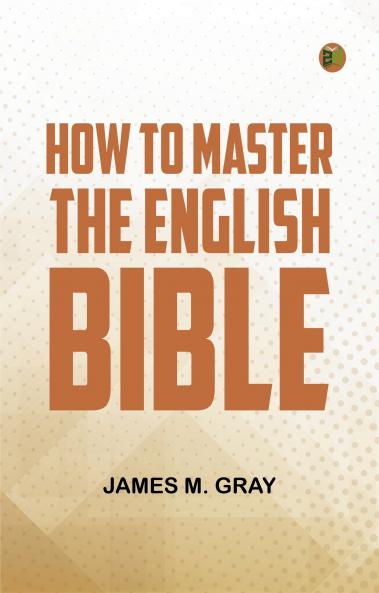 How to Master the English Bible