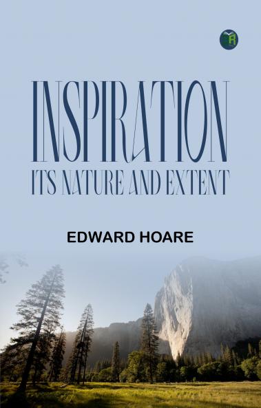 Inspiration: Its Nature and Extent
