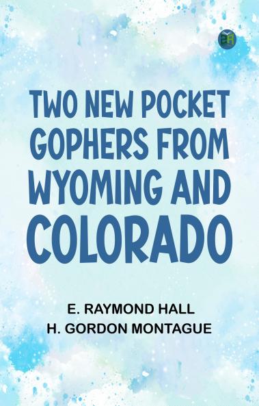 Two New Pocket Gophers from Wyoming and Colorado