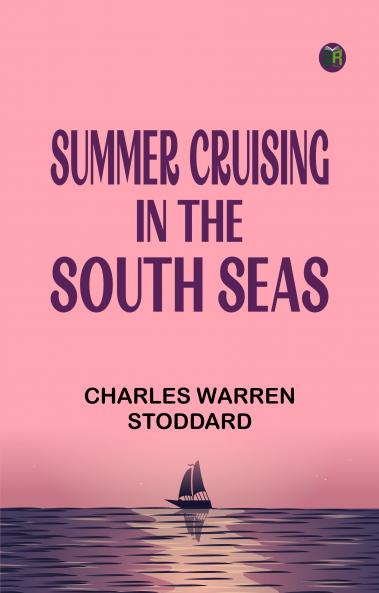 Summer Cruising in the South Seas