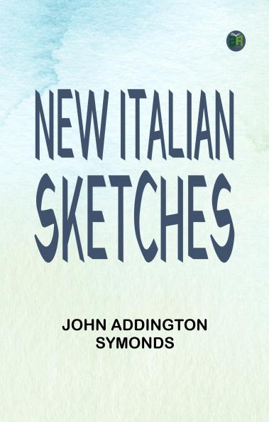 NEW ITALIAN SKETCHES