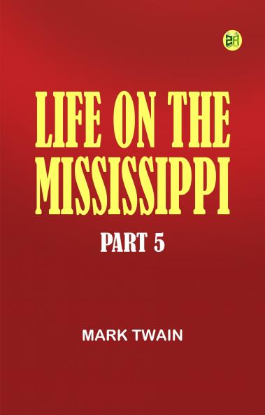 Life on the Mississippi Part 5