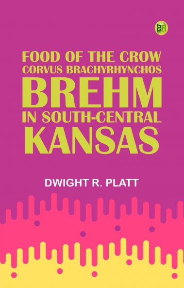 Food of the Crow Corvus brachyrhynchos Brehm in South-central Kansas