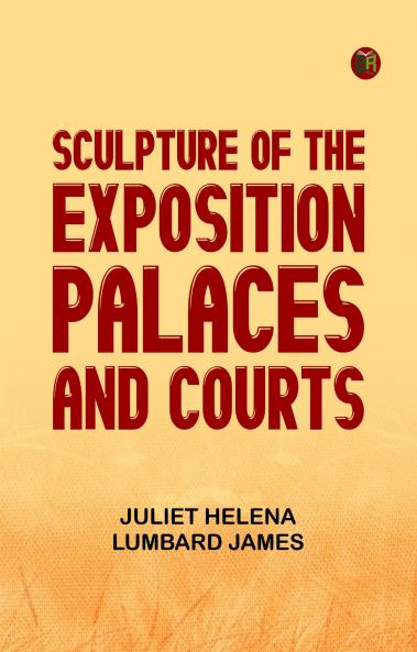 Sculpture of the Exposition Palaces and Courts