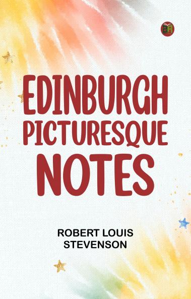Edinburgh: Picturesque Notes