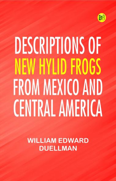 Descriptions of New Hylid Frogs From Mexico and Central America