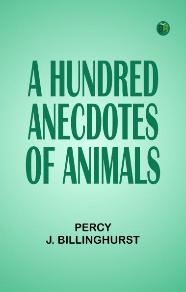 A Hundred Anecdotes of Animals