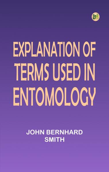 Explanation of Terms Used in Entomology